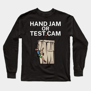 Hand jam or test cam Long Sleeve T-Shirt